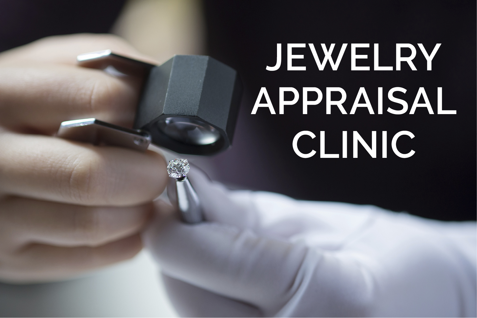 January 30 Jewelry Appraisal Clinic